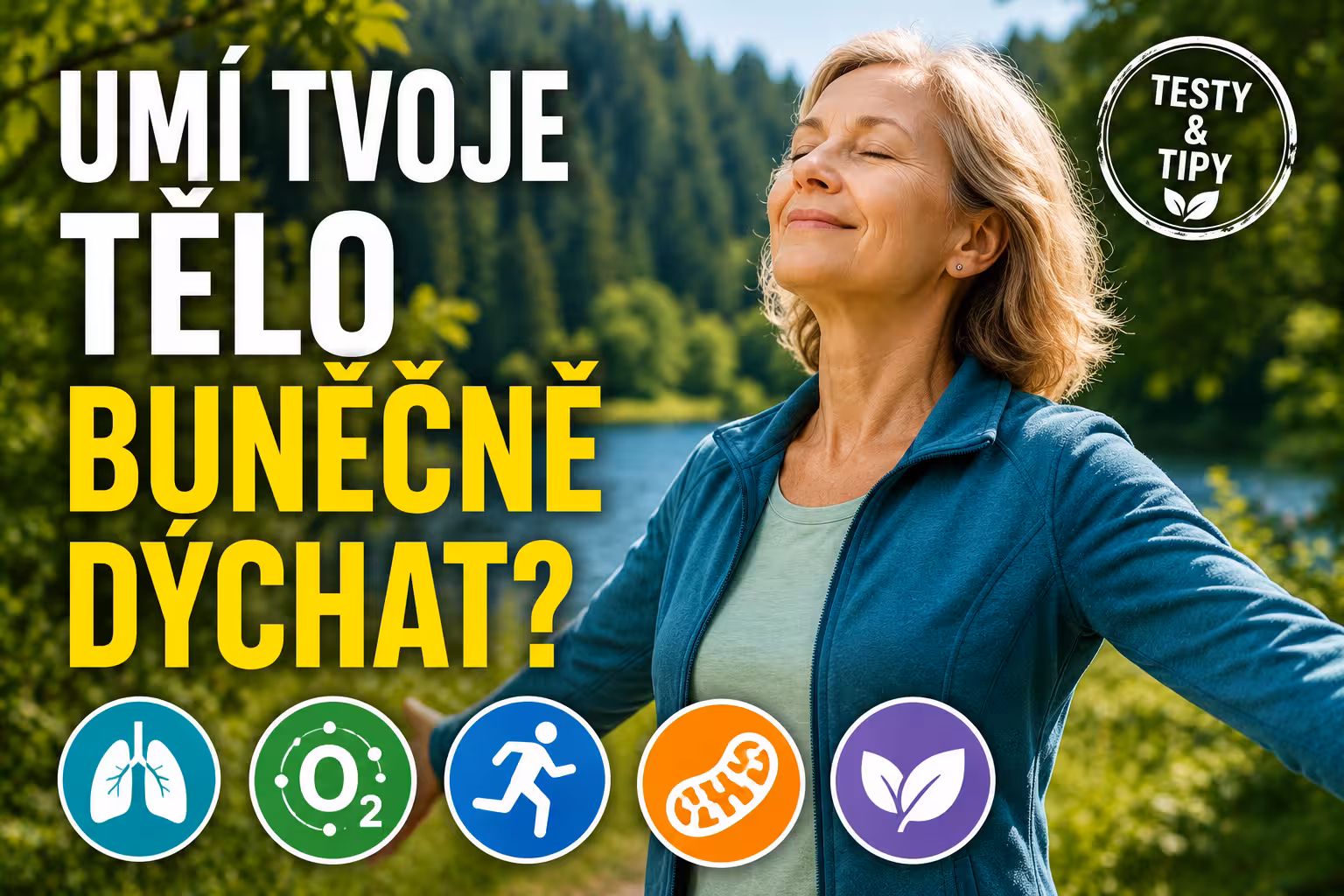 Umí tvoje tělo buněčně dýchat? Testy a tipy | Levita.cz