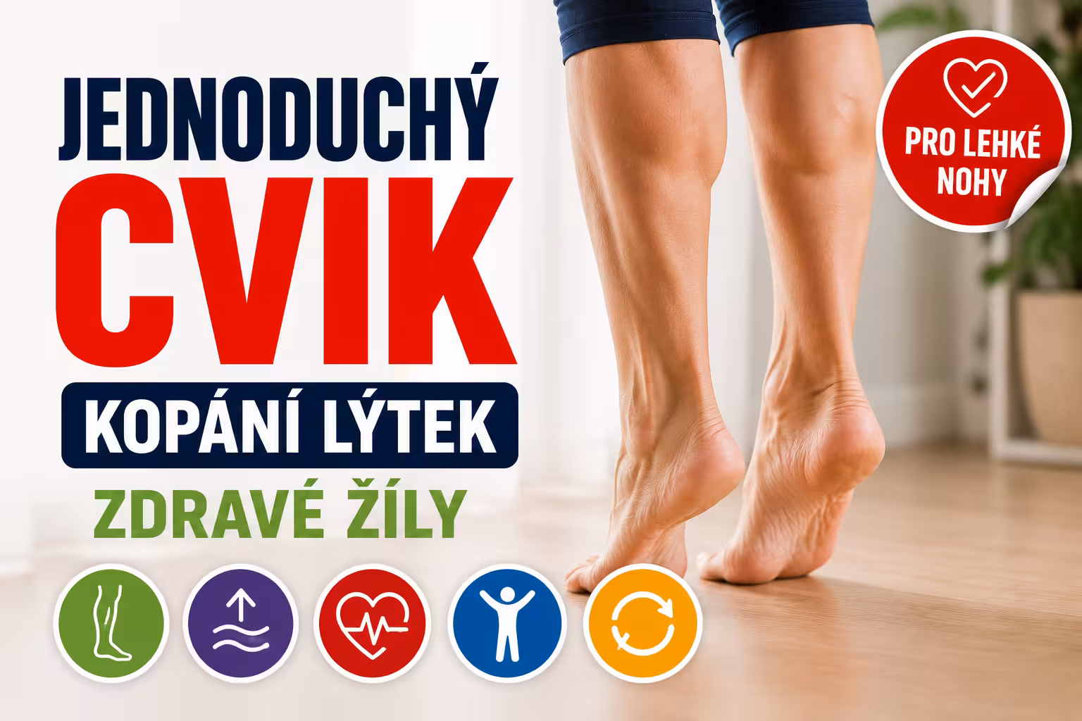Jednoduchý cvik pro zdravé žíly | Levita.cz