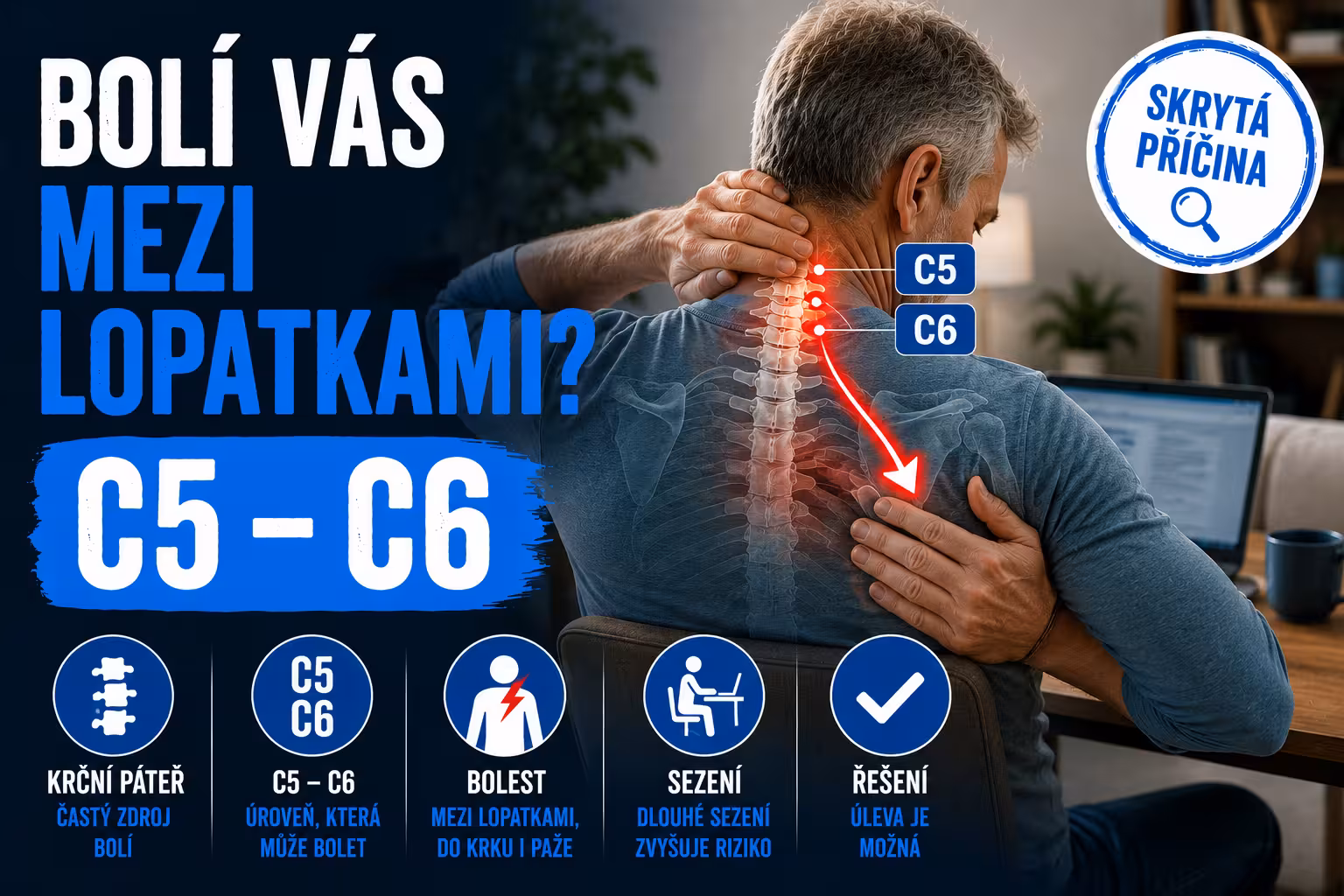Proč vás bolí mezi lopatkami: Souvislost s krční páteří a nervy C5–C6