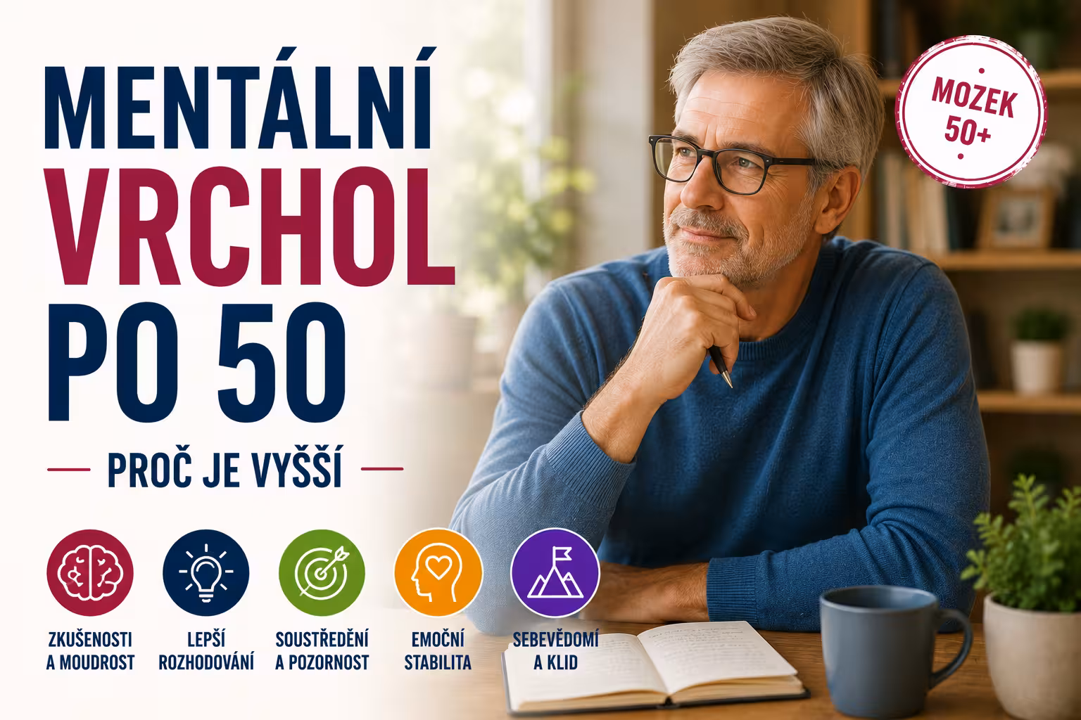 Mentální vrchol po 50: Proč jste silnější | Levita.cz