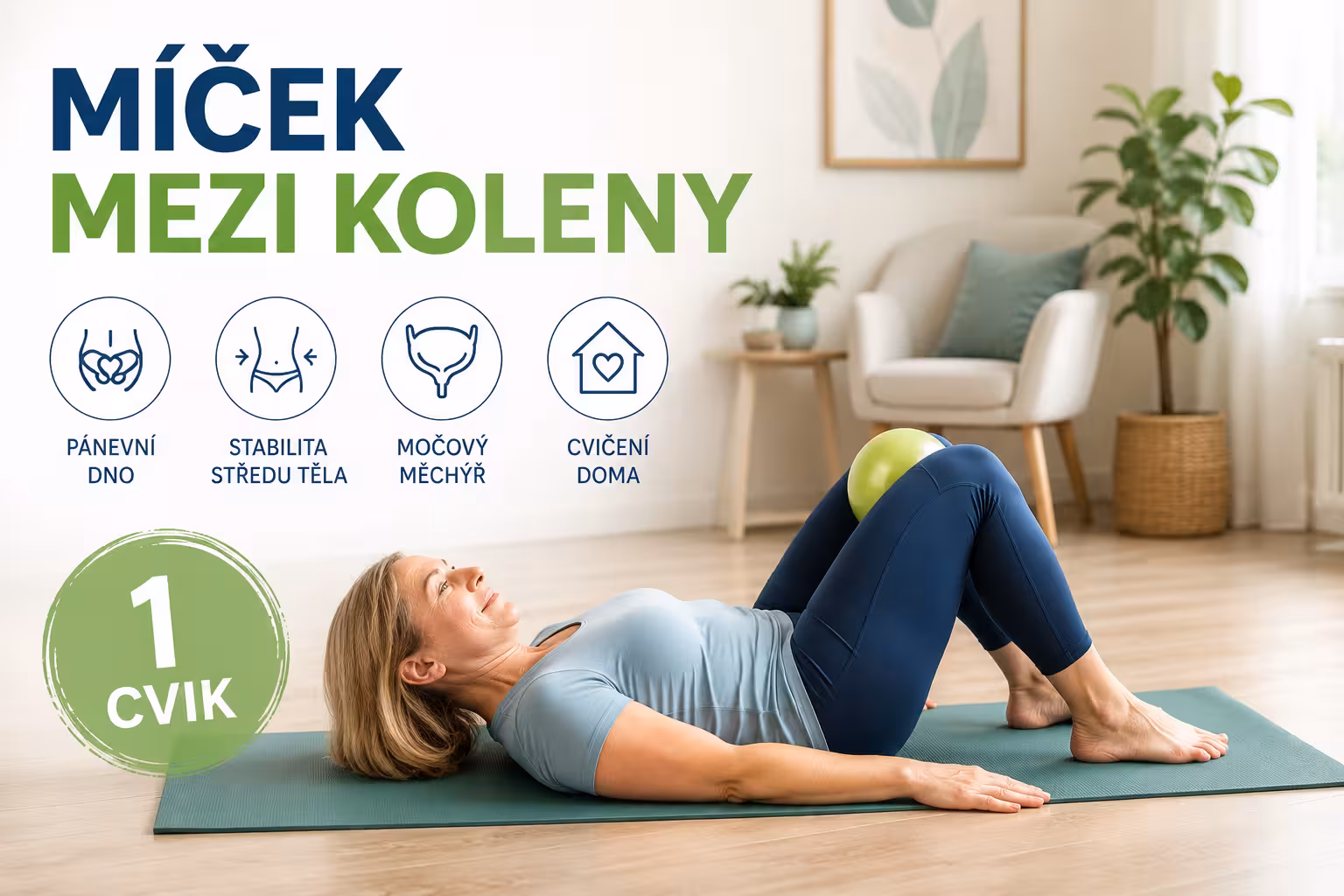 Obyčejný míček mezi koleny: Jak posílit pánevní dno a zpevnit střed těla
