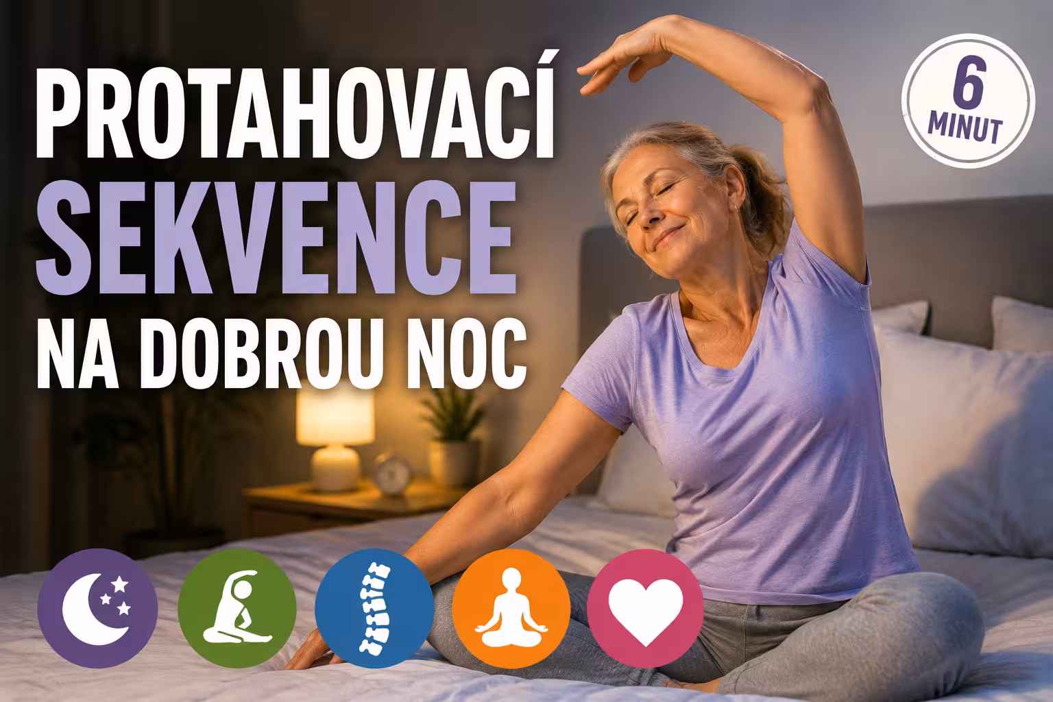Protahování před spaním – 6minutová sekvence | Levita.cz