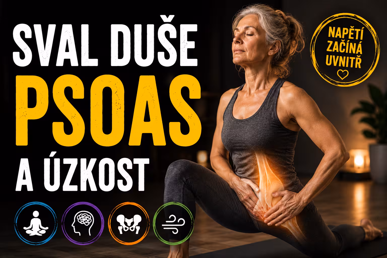 Sval duše: psoas, emoce a úzkost | Levita.cz