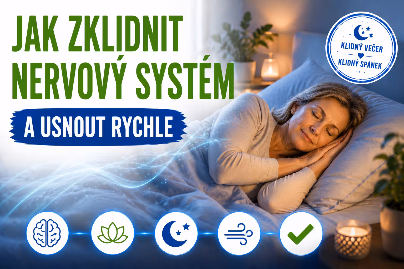 Uvolnění psychiky, stresu a podpora spánku: Jak zklidnit nervový systém bez prášků